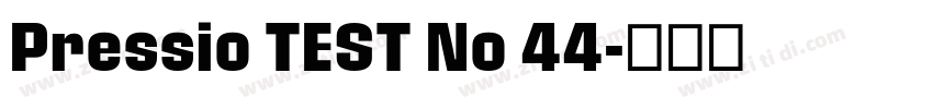 Pressio TEST No 44字体转换